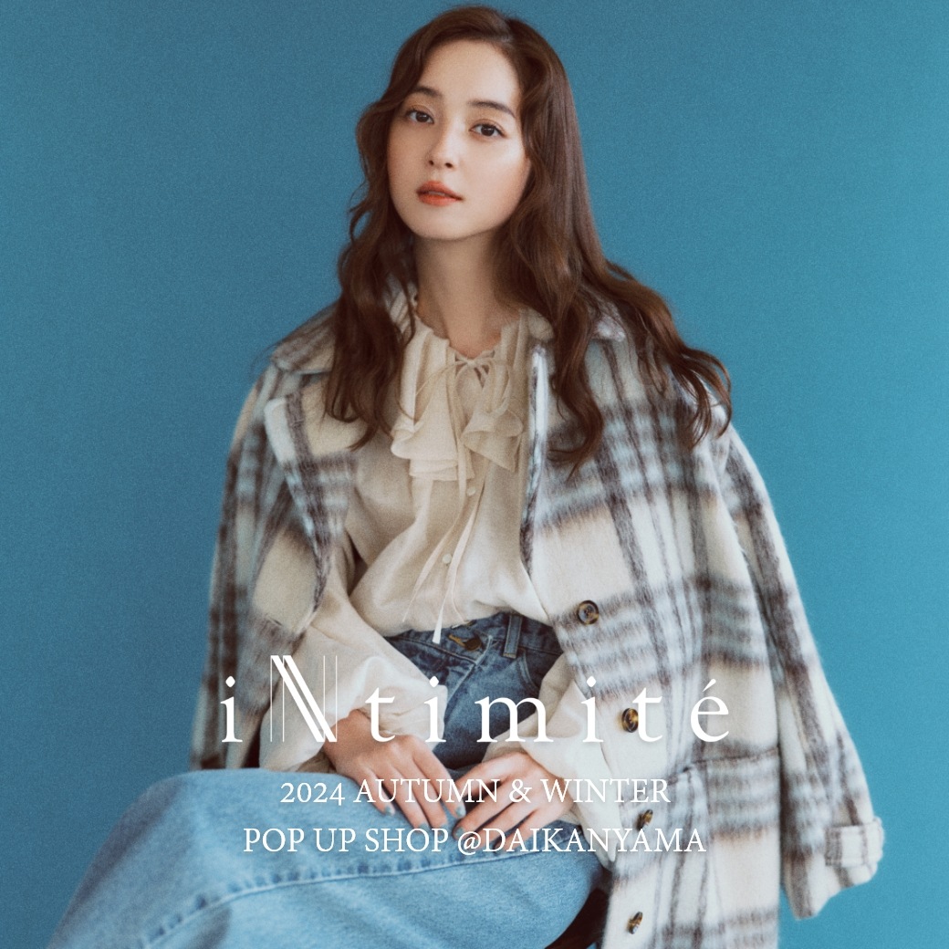 INTIMITE(アンティミテ) | 2024AWPOPUP